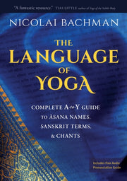 Language Of Yoga By Nicolai Bachman
