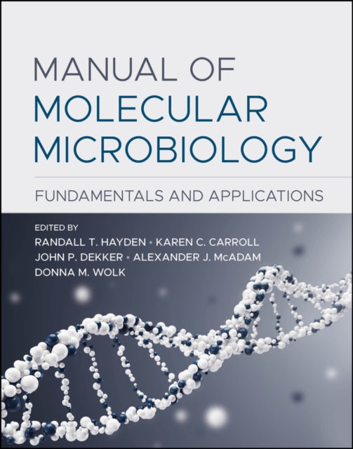 Manual Of Molecular Microbiology By Hayden, Randall T.