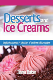 Desserts And Ice Creams: A Selection Of