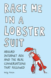 Race Me In A Lobster Suit By Mahon, Kelly