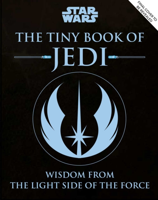 Star Wars The Tiny Book Of Jedi Tiny By S.t. Bende