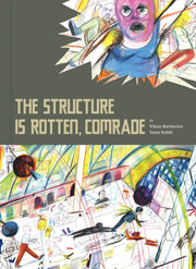 Structure Is Rotten Comrade