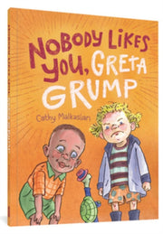Nobody Likes You Greta Grump