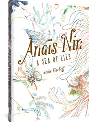 Anais Nin A Sea Of Lies By Bischoff, Leonie