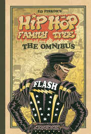 Hip Hop Family Tree The Omnibus By Piskor, Ed