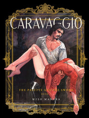 Caravaggio The Palette & The Sword Vol 1