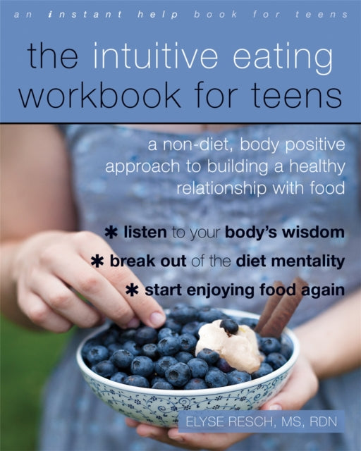 The Intuitive Eating Workbook For Teens