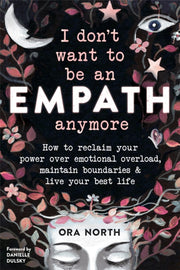 I Dont Want To Be An Empath Anymore