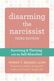 Disarming The Narcissist Third Edition