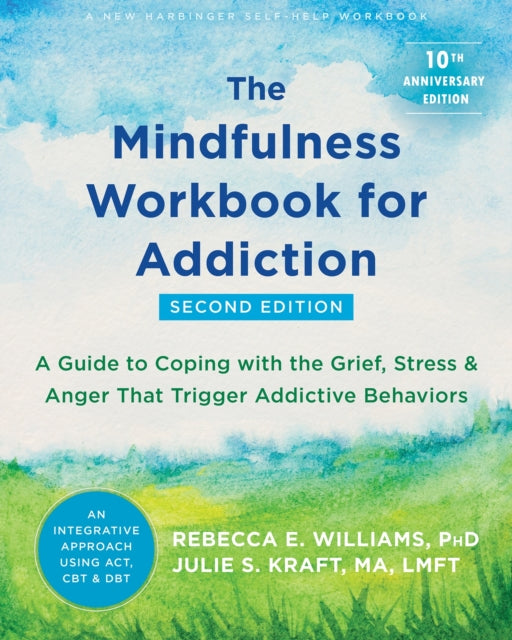 The Mindfulness Workbook For Addiction