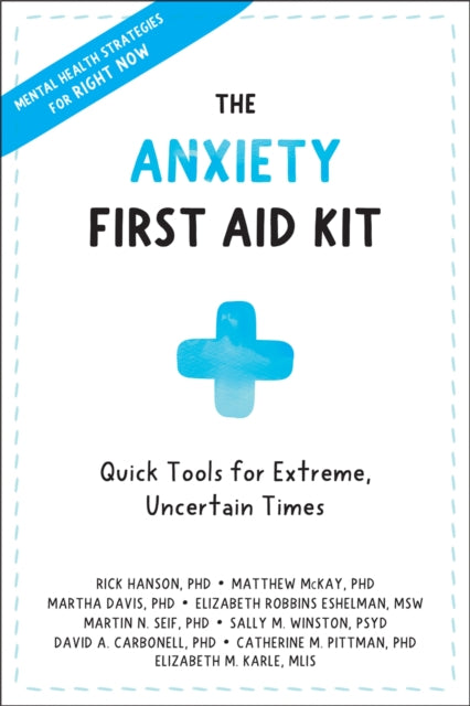 Anxiety First Aid Kit By Rick Hanson Matthew