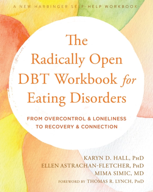 The Radically Open Dbt Workbook For Eat