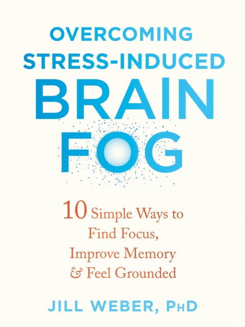 Overcoming Stress-induced Brain Fog