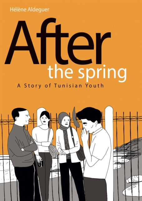 After The Spring A Story Of Tunisian You