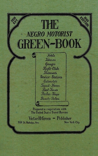 The Negro Motorist Green-book: 1940 Facs