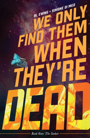 We Only Find Them When Theyre Dead Vol 1