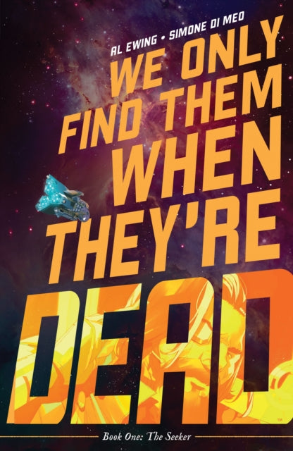 We Only Find Them When Theyre Dead Vol 1