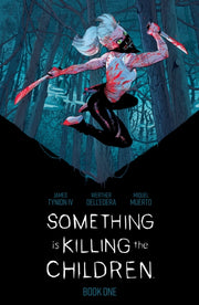Something Is Killing The Children Bk 1