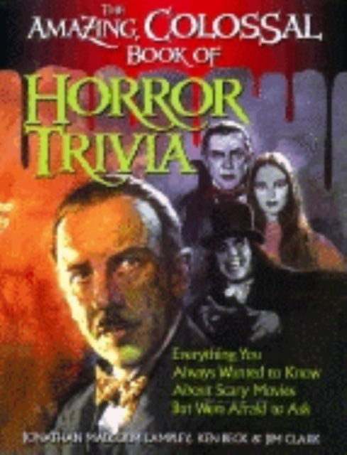 Amazing, Colossal Book Of Horror Trivia: