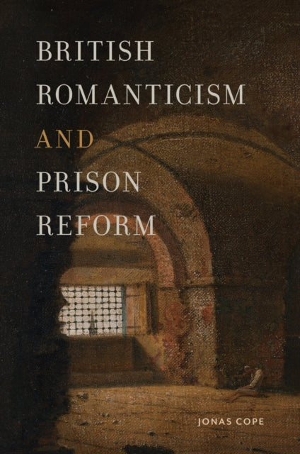 British Romanticism & Prison Reform