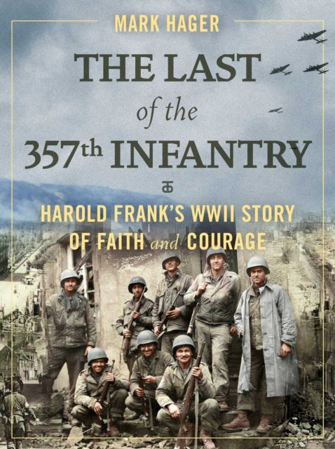 Last Of The 357th Infantry