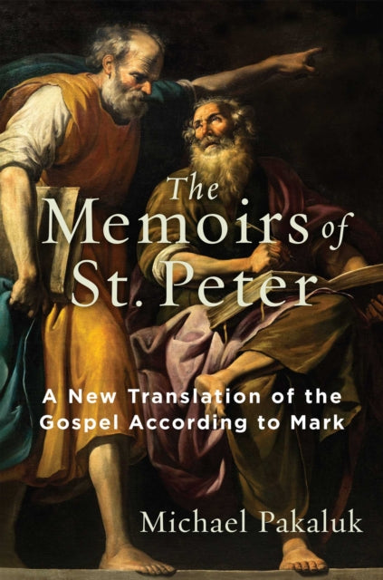 Memoirs Of St Peter By Pakaluk, Michael