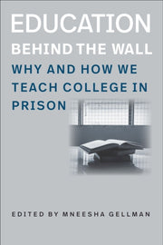Education Behind The Wall By Gellman, Mneesha
