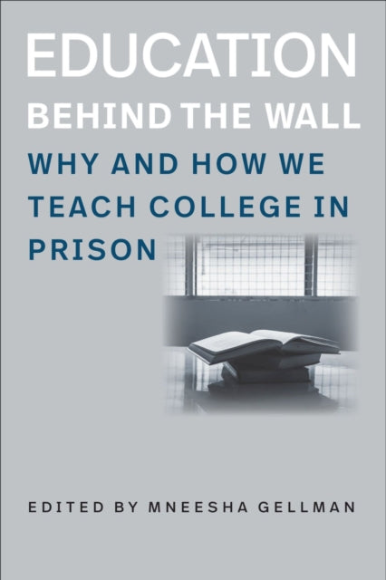 Education Behind The Wall By Gellman, Mneesha