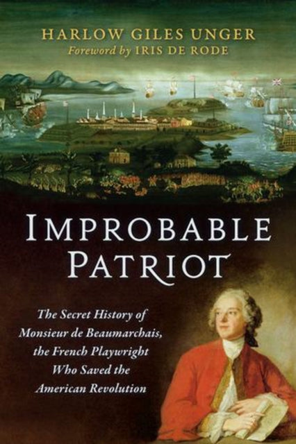 Improbable Patriot By Unger, Harlow Giles