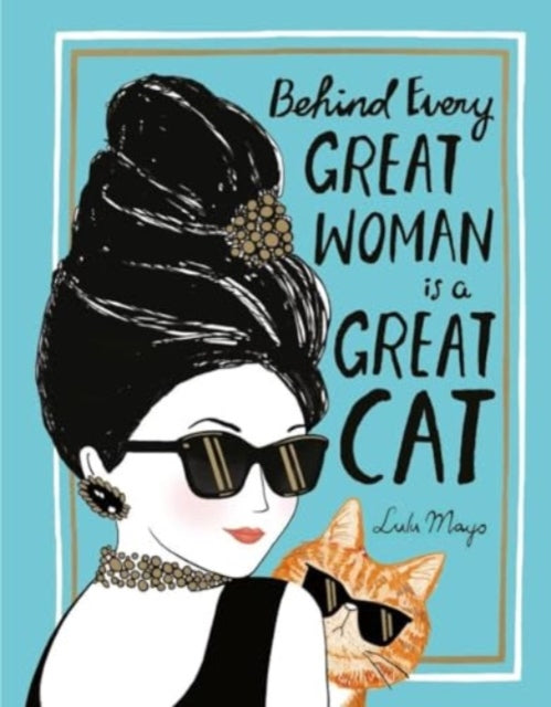 Behind Every Great Woman Is A Great Cat By Justine Solomons–moat