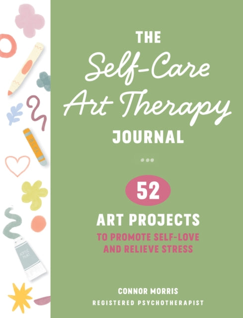 Selfcare Art Therapy Journal By Morris, Connor