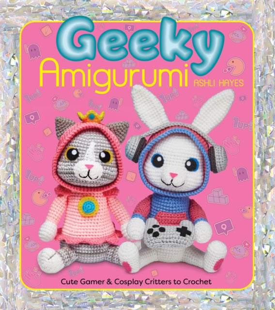 Geeky Amigurumi By Hayes, Ashli