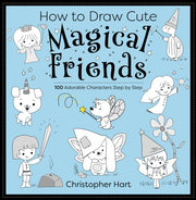 How To Draw Cute Magical Friends By Hart, Christopher