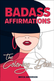 Badass Affirmations The Coloring Book