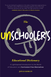 Unschoolers Educational Dictionary