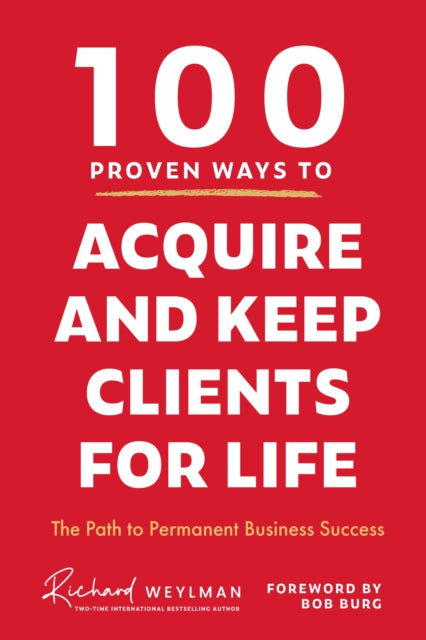 100 Proven Ways To Acquire And Keep Cli