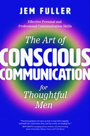 Art Of Conscious Communication For Thou By Fuller, Jem
