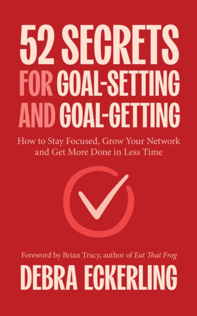 52 Secrets For Goal Setting And Goalget