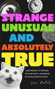 Strange Unusual & Absolutely True