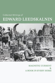 Collected Writings Of Edward Leedskalnin By Leedskalnin, Edward