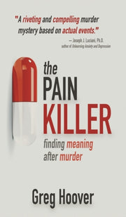 The Pain Killer: Finding Meaning After M