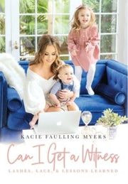 Can I Get A Witness: Lashes, Lace, And L By Faulling Myers, Kaci