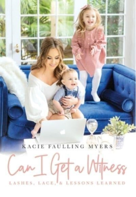 Can I Get A Witness: Lashes, Lace, And L By Faulling Myers, Kaci