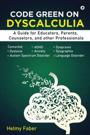 Code Green On Dyscalculia: A Guide For E