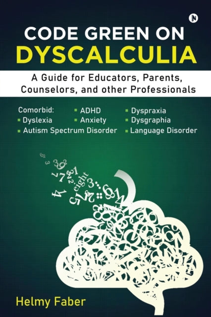 Code Green On Dyscalculia: A Guide For E