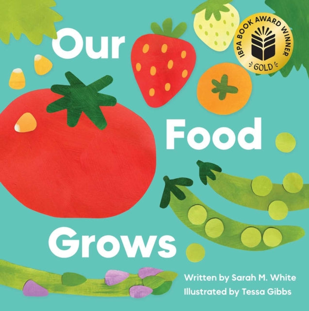 Our Food Grows By White, Sarah M