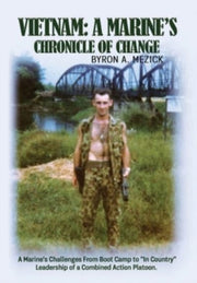 Vietnam: A Marine's Chronicle Of Change: