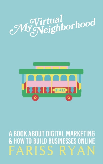 My Virtual Neighborhood: A Book About Di