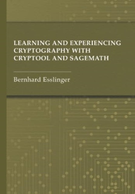 Learning & Experiencing Cryptography Wit