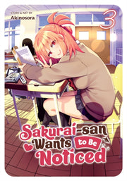 Sakuraisan Wants To Be Noticed Vol 3